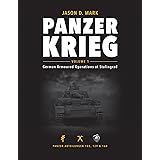 Panzerkrieg: Volume 1 - German Armoured Operations at Stalingrad
