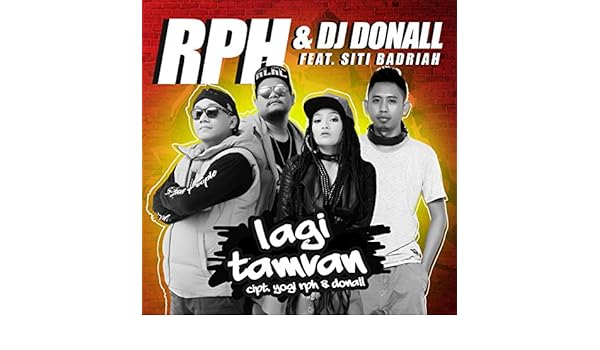 Lagi Tamvan Feat Siti Badriah By R P H Dj Donall On Amazon Music Amazon Com