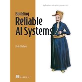 Building Reliable AI Systems: Applications and agents you can trust