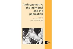 Anthropometry: The Individual and the Population (Cambridge Studies in Biological and Evolutionary Anthropology, Series Number 14)