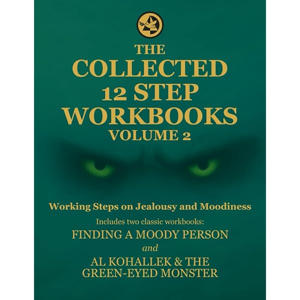 The Collected 12 Step Workbooks Volume 1: Foundations of the Steps