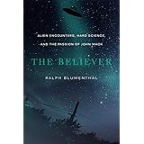 The Believer: Alien Encounters, Hard Science, and the Passion of John Mack