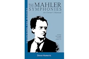 The Mahler Symphonies: An Owner's Manual (includes 1 CD)