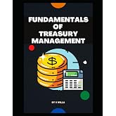 FUNDAMENTALS OF TREASURY MANAGEMENT