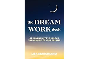 The Dreamwork Deck: 63 Jungian Keys to Unlock the Meaning of Your Dreams