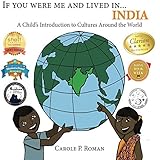 If You Were Me and Lived in...India: A Child's Introduction to Cultures Around the World (Volume 7)
