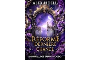 Réforme Dernière Chance: Romance Paranormale en Académie avec Métamorphes (Immortals of Talonswood (French Edition) t. 2)