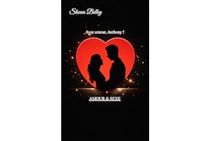 Avec amour, Anthony ! (French Edition)