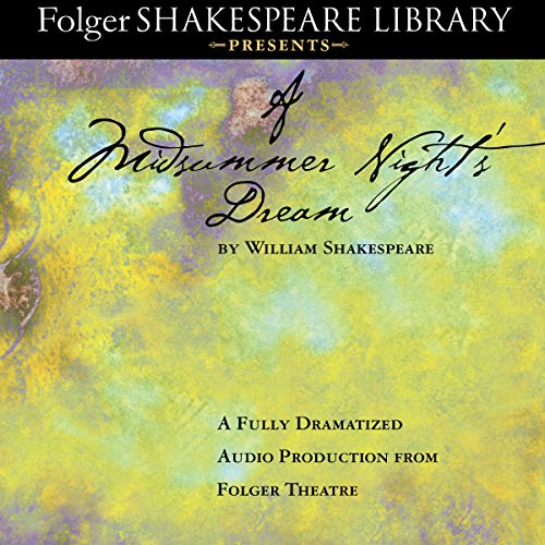 Download A Midsummer Night's Dream: Fully Dramatized Audio Edition