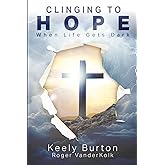 Clinging to Hope When Life Gets Dark (Enhanced Version)