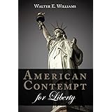 American Contempt for Liberty (Hoover Institution Press Publication)