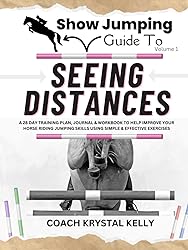 Show Jumping Guide to Seeing Distances: A 28 Day