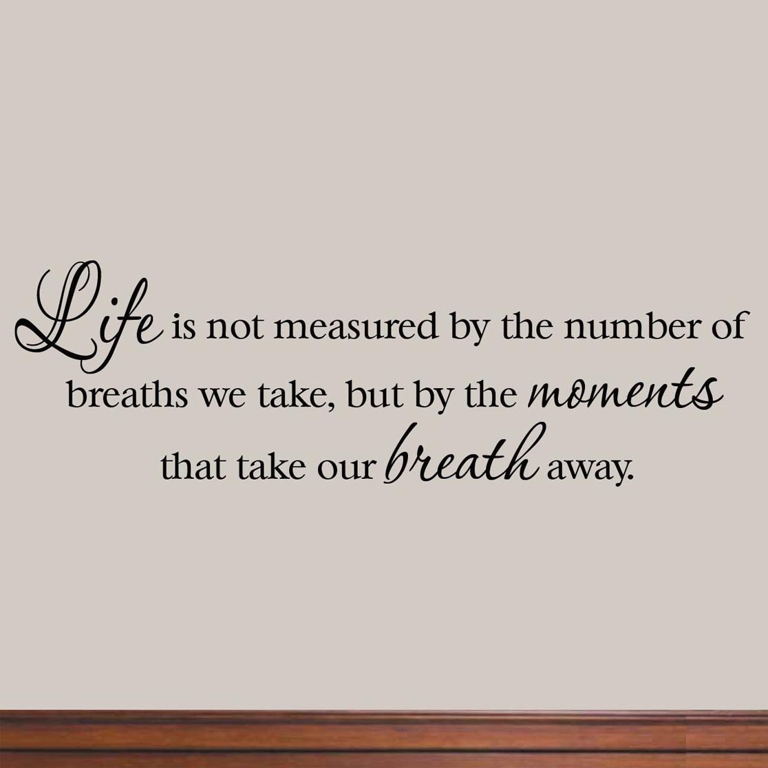 Amazon Life is not measured by the number of breaths we take but by the moments that take our breath away decal wall quote inspirational words Home &