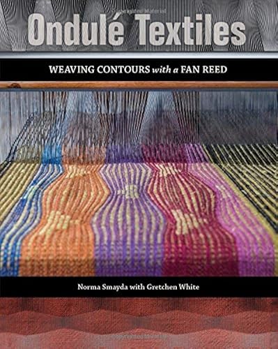 Download Ondulé Textiles: Weaving Contours with a Fan Reed PDF