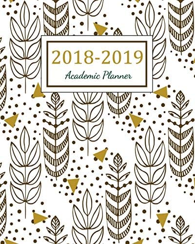 2018 - 2019 Academic Planner: 2018 - 2019 Two Year Planner | Daily Weekly And Monthly Calendar | Agenda Schedule Organizer Logbook and Journal Notebook (24 Month Calendar Planner)