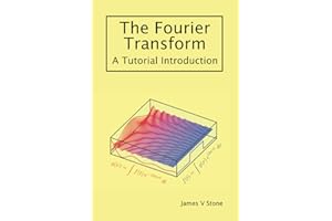 The Fourier Transform: A Tutorial Introduction