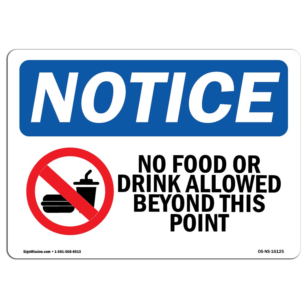 Photo 1 of OSHA Notice Sign - Notice No Food Or Drink Allowed Beyond This Point | Aluminum Sign | Protect Your Business, Work Site, Warehouse & Shop | Made in The USA