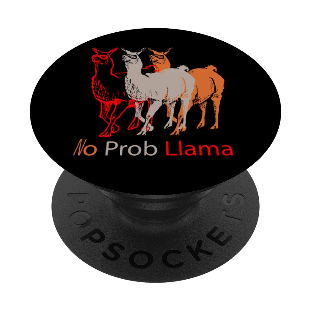 No Prob Llama Illustration - Funny Slogan Gift PopSockets Grip and Stand for Phones and Tablets