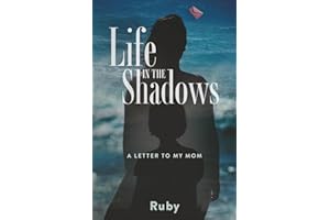 Life in the Shadows: A Letter to My Mom