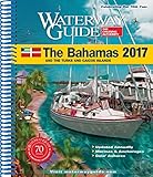 Waterway Guide the Bahamas 2017: And the Turks and Caicos Islands by 