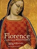 Front cover for the book Florence at the Dawn of the Renaissance: Painting and Illumination, 1300-1350 by Christine Sciacca