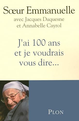 Download J'ai 100 ans et je voudrais vous dire... PDF