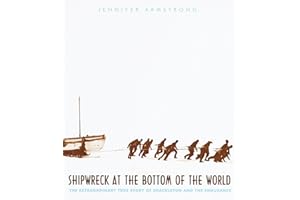 Shipwreck at the Bottom of the World: The Extraordinary True Story of Shackleton and the Endurance
