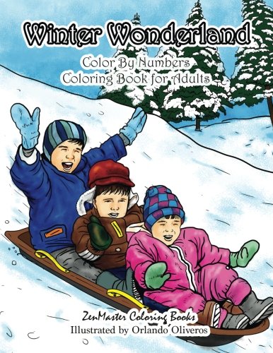 Winter Wonderland Color By Numbers Coloring Book For Adults: An Adult Color By Numbers Coloring Book with Winter Scenes and Designs for Relaxation and ... Color By Number Coloring Books) (Volume 11) by ZenMaster Coloring Books