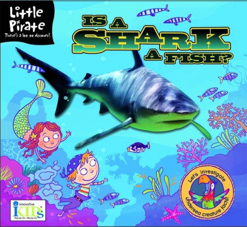 Little Pirate: Is a Shark a Fish? (Little Pirate. Science Made Simple!)