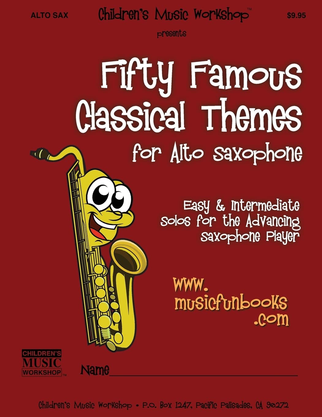 Fifty Famous Classical Themes for Alto Saxophone: Easy and Intermediate Solos for the Advancing Saxophone Player