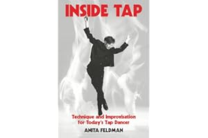 Inside Tap: Technique and Improvisation for Today's Tap Dancer