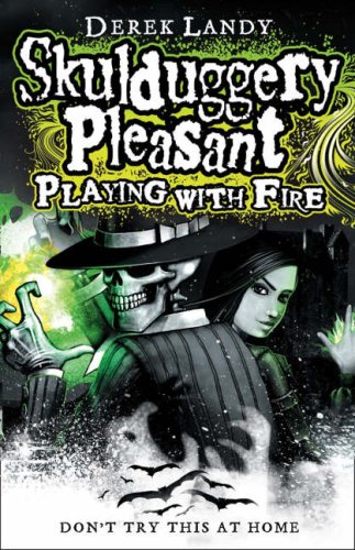Skulduggery Pleasant Playing with Fire