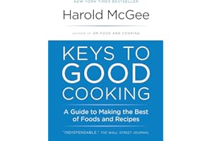 Keys to Good Cooking: A Guide to Making the Best of Foods and Recipes