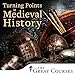 Turning Points in Medieval History