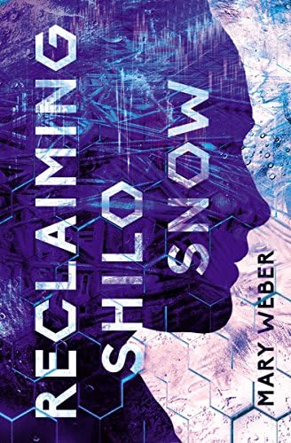 Reclaiming Shilo Snow: The Pulse-Pounding Sequel to The Evaporation of Sofi Snow