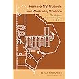 Female SS Guards and Workaday Violence: The Majdanek Concentration Camp, 1942-1944