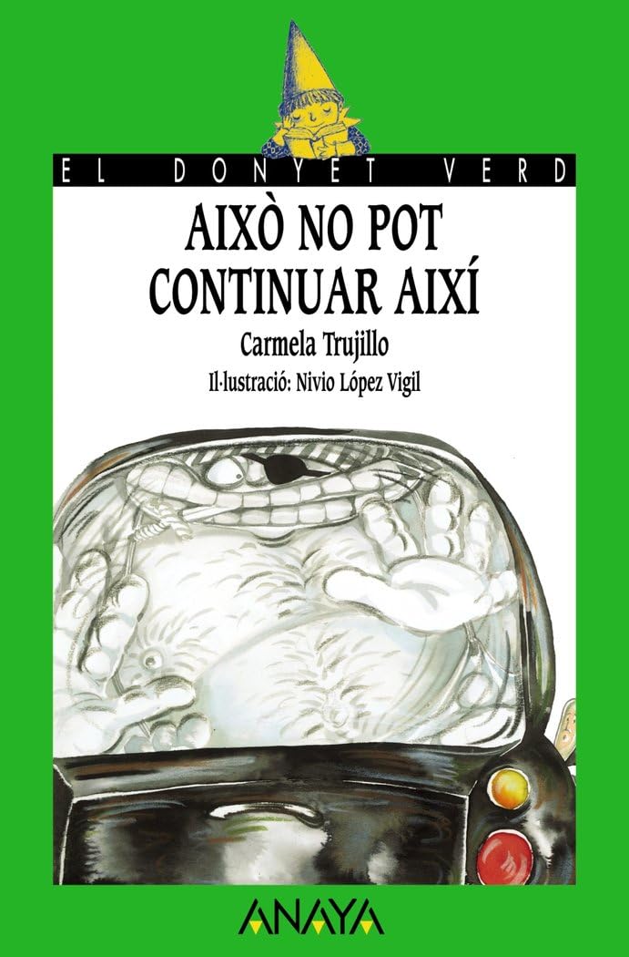 Aix&ograve; no pot continuar així (LITERATURA INFANTIL - El Duende Verde (C. Valenciana))