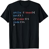 While Not Dead Eat Sleep Code Tech Hack Science Programming T-Shirt