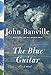 The Blue Guitar: A novel