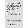 Unreported Truths About Covid-19 and Lockdowns: Part 4: Vaccines