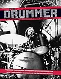 The Drummer: 100 Years of Rhythmic Power and Invention by Editors of Modern Drummer Magazine, Adam Budofsky