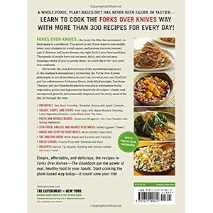 Forks Over Knives - The Cookbook: Over 300 Recipes for Plant-Based Eating All Through the Year
