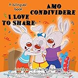 I Love to Share - Amo condividere (English Italian Bilingual Collection) (Italian Edition)