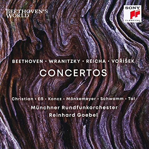 Beethovens Welt / Beethoven's World - Beethoven/Wranitzky/Reicha/Vorisek:  Concertos - Reinhard Goebel, Münchner Rundfunkorchester, Nils Mönkemeyer,  Stefan Koncz, Yaara Tal, Sarah Christian, Christoph Eß, Teresa Schwamm,  Ludwig van Beethoven, Anton ...