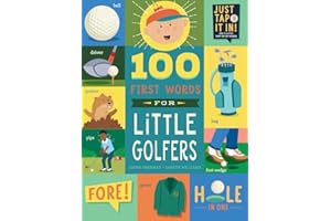 100 First Words for Little Golfers: A Parody Primer for the Course