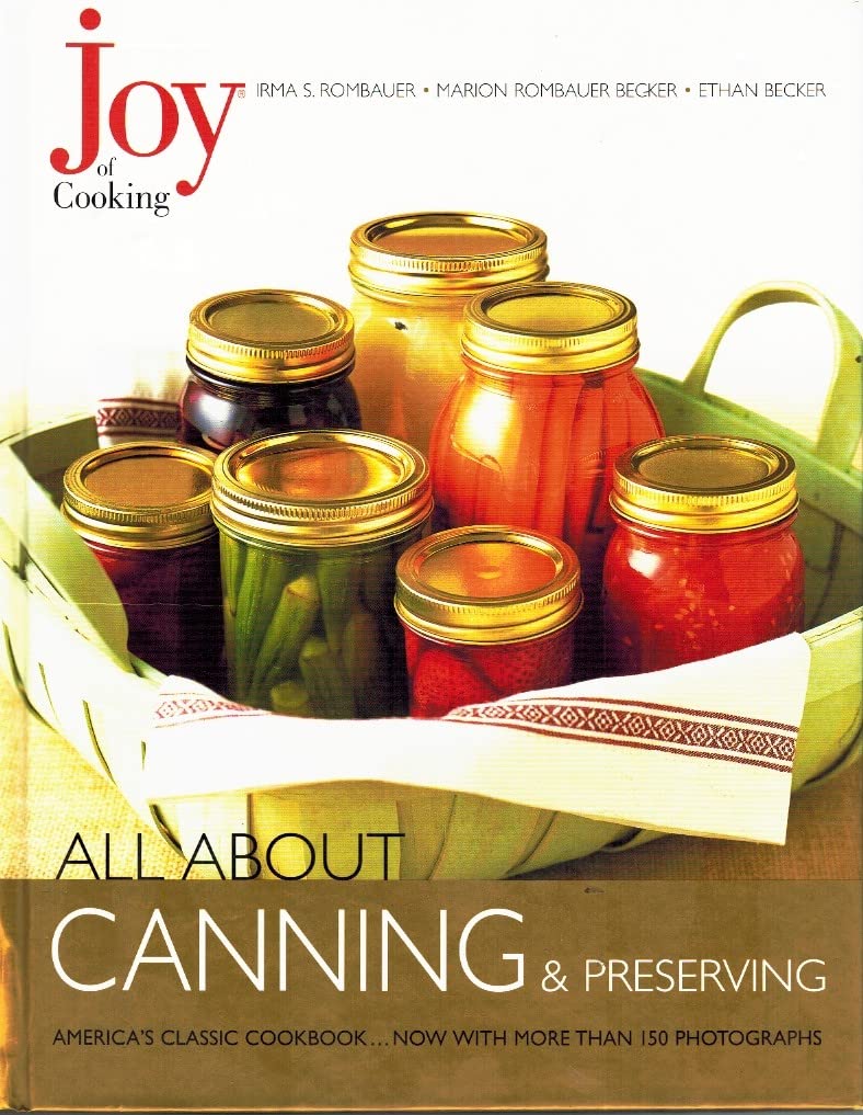 Joy of Cooking: All About Canning & Preserving