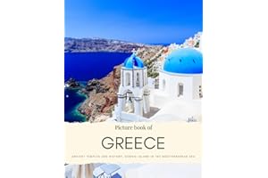 Picture Book of Greece: Ancient Temples and History, Scenic Island in the Mediterranean Sea – Experience the Country in Southern Europe – Athens, ... Quality Photos (Travel Coffee Table Books)