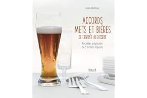 Accords mets et bières de l'entrée au dessert: Recettes originales de 51 chefs réputés (French Edition)