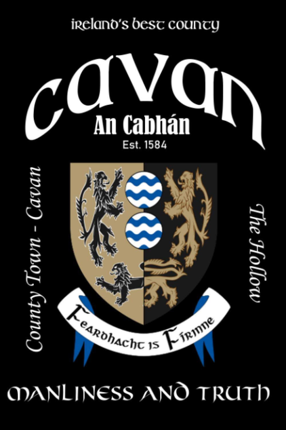 Cavan Ireland Notebook Gift Souvenir Journal: 120 Lined Page 6x9 Notebook / Journal Celebrating the Irish County of Cavan