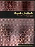 Squaring the Circle: Geometry in Art and Architecture cover
